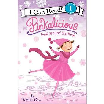 Pinkalicious: Pink around the Rink (I Can Read Book 1 Series)(Paperback) by Victoria Kann