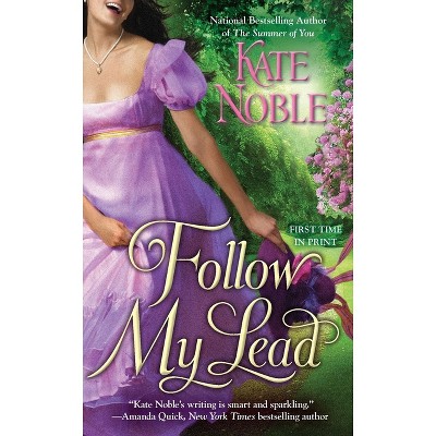 Follow My Lead - (Blue Raven) by  Kate Noble (Paperback)