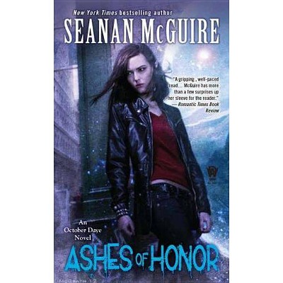 Ashes of Honor - (October Daye) by  Seanan McGuire (Paperback)