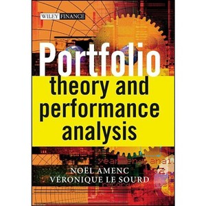 Portfolio Theory and Performance Analysis - (Wiley Finance) by  Noel Amenc & Veronique Le Sourd (Hardcover) - 1 of 1