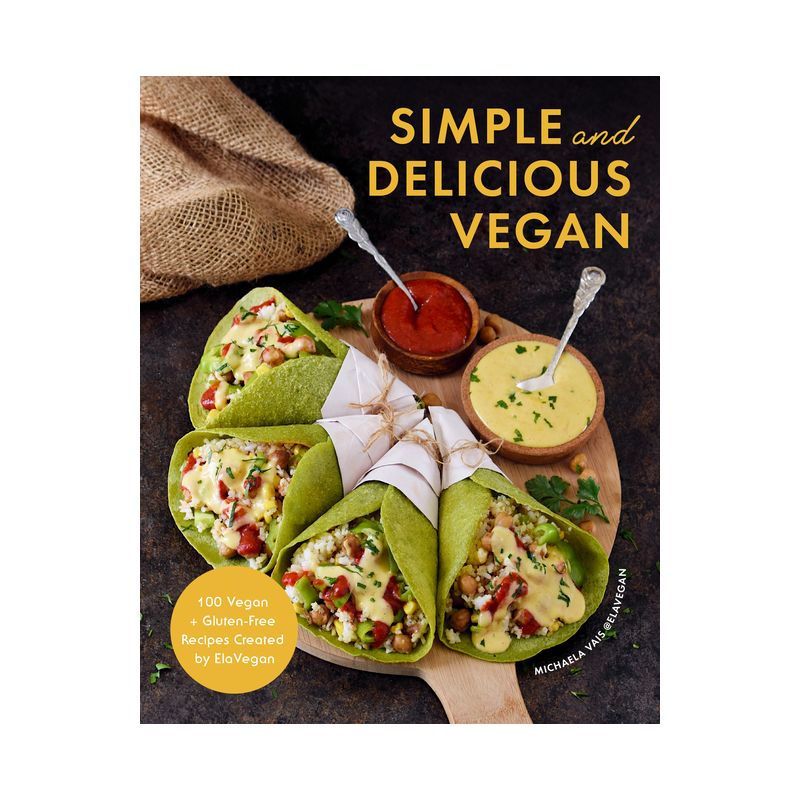 Simple and Delicious Vegan - by  Michaela Vais (Hardcover), 1 of 2