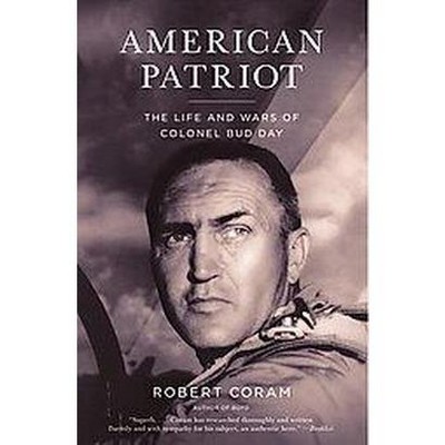 American Patriot - by  Robert Coram (Paperback)