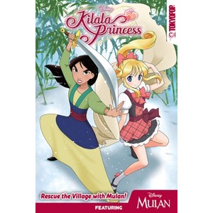 Disney Manga: Kilala Princess - Mulan - by  Mallory Reaves (Paperback) - 1 of 1