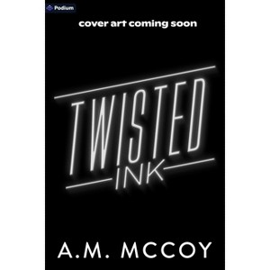 Twisted Ink - (Beauty in the Ink) by  A M McCoy (Paperback) - 1 of 1