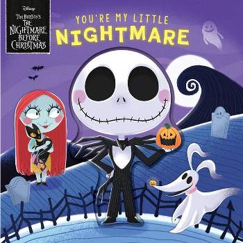Disney Tim Burton's the Nightmare Before Christmas: You're My Little Nightmare - by  Grace Baranowski (Board Book)