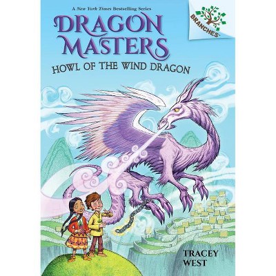 Howl of the Wind Dragon: A Branches Book (Dragon Masters #20), 20 - by  Tracey West (Hardcover)