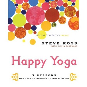 Happy Yoga - by  Steve Ross (Paperback) - 1 of 1