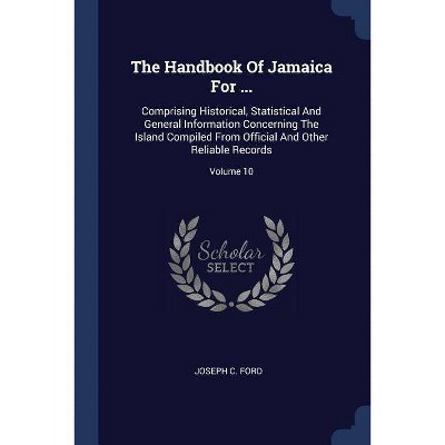 The Handbook of Jamaica for ... - by  Joseph C Ford (Paperback)