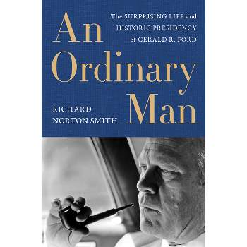 An Ordinary Man - by Richard Norton Smith