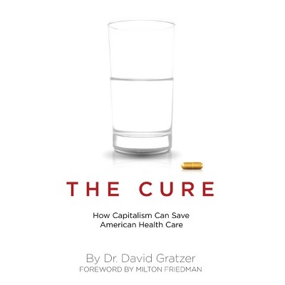 The Cure - Annotated by  David Gratzer (Hardcover)