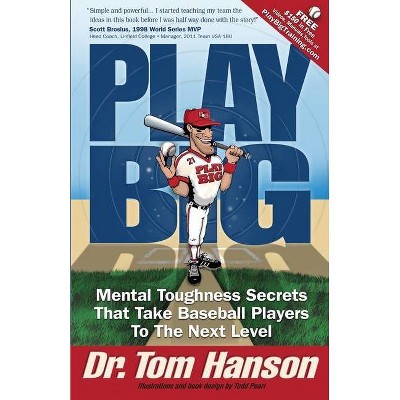 Play Big - by  Tom Hanson (Paperback)