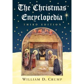 The Christmas Encyclopedia, 3d ed. - 3rd Edition by  William D Crump (Paperback)