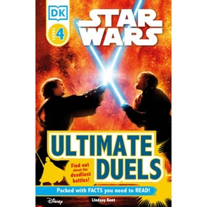 DK Readers L4: Star Wars: Ultimate Duels - (DK Readers Level 4) by  Lindsay Kent (Paperback) - 1 of 1