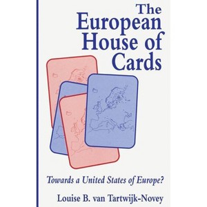 The European House of Cards - by  Louise B Van Tartwijk-Novey (Paperback) - 1 of 1