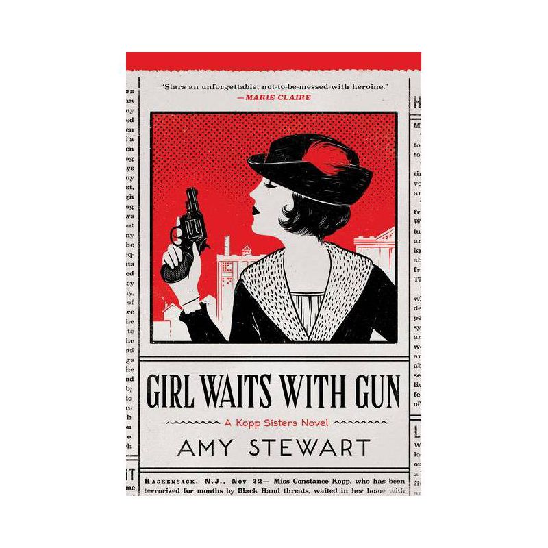 Girl Waits with Gun - (Kopp Sisters Novel) by  Amy Stewart (Paperback), 1 of 2
