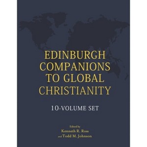 Edinburgh Companions to Global Christianity - 10-Volume Set - by  Kenneth R Ross & Todd M Johnson (Hardcover) - 1 of 1