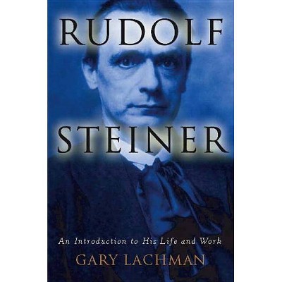 Rudolf Steiner - Annotated by  Gary Lachman (Paperback)