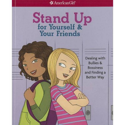 Stand Up for Yourself & Your Friends - by  Patti Kelley Criswell (Paperback)