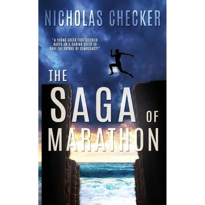 The Saga of Marathon - (Historical Fable) by  Nicholas Checker (Paperback)