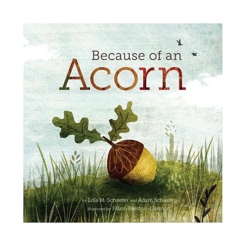 Because of an Acorn - by  Lola M Schaefer & Adam Schaefer (Hardcover), 1 of 2