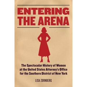 Entering the Arena - by  Lisa Zornberg (Hardcover) - 1 of 1