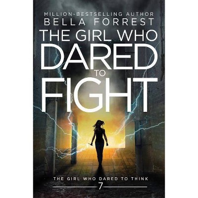 The Girl Who Dared to Think 7 - by  Bella Forrest (Paperback)