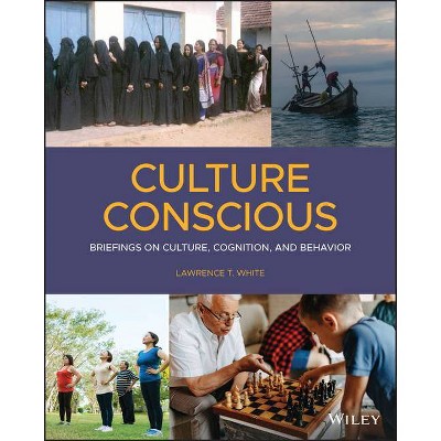 Culture Conscious - by  Lawrence T White (Paperback)