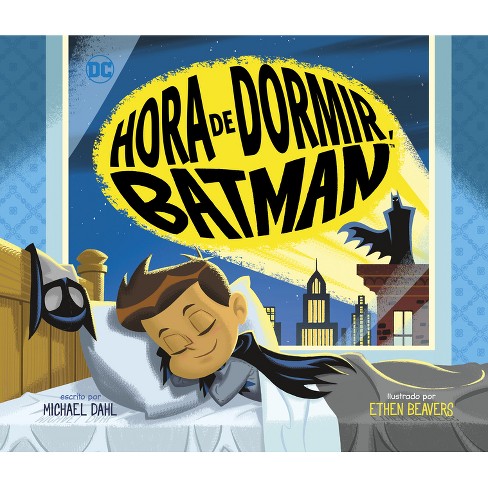 Hora De Dormir, Batman - (superhéroes De Dc) By Michael Dahl (hardcover) :  Target