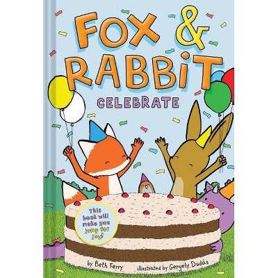 Fox & Rabbit Celebrate - by  Beth Ferry (Hardcover)
