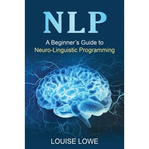 Nlp - by  Louise Lowe (Paperback) - 1 of 1