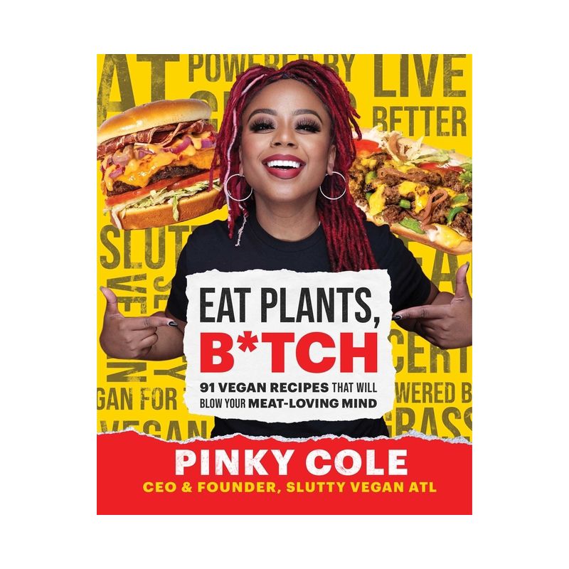 Eat Plants, B*tch - by Pinky Cole (Hardcover), 1 of 2