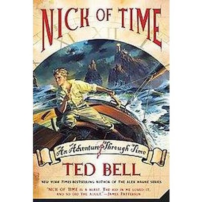 Nick of Time ( Nick McIver Time Adventures) (Reprint) (Paperback) by Ted Bell