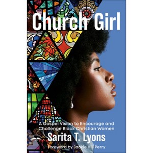 Church Girl - by  Sarita T Lyons (Paperback) - 1 of 1