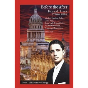 Before the After - by  Fernando Pruna (Paperback) - 1 of 1