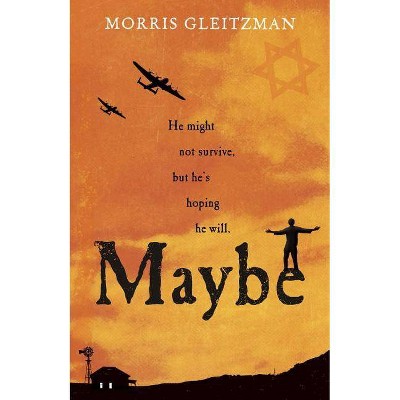 Maybe - (Once/Now/Then/After) by  Morris Gleitzman (Paperback)