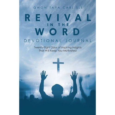 Revival in the Word - by  Qwon'taya Carlisle (Paperback)