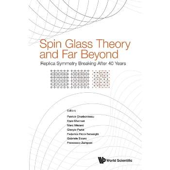 Spin Glass Theory and Far Beyond: Replica Symmetry Breaking After 40 Years - (Hardcover)
