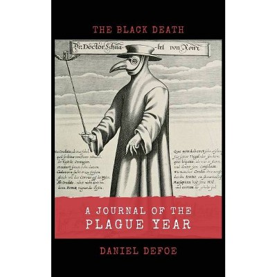 A Journal of the Plague Year - by  Daniel Defoe (Hardcover)