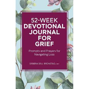 52-Week Devotional Journal for Grief - by  Debbra Sell Bronstad (Paperback)