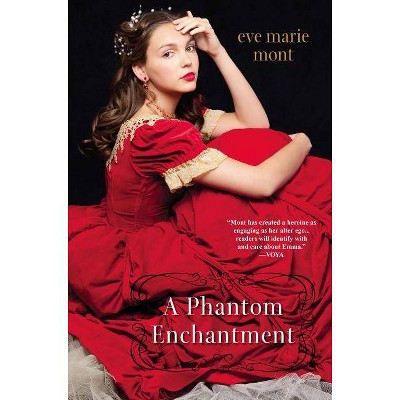 A Phantom Enchantment - (Unbound) by  Eve Marie Mont (Paperback)