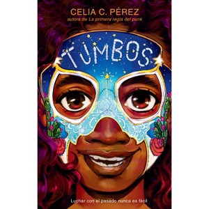 Tumbos / Tumble - by  Celia C Pérez (Paperback) - 1 of 1
