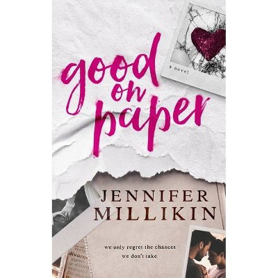 Good On Paper - by  Jennifer Millikin (Paperback)