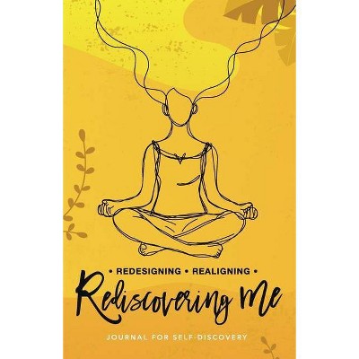 Redesigning Realigning Rediscovering Me - by  Astrid Ferguson (Paperback)