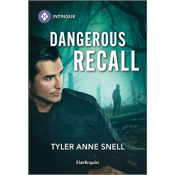 Dangerous Recall - by  Tyler Anne Snell (Paperback)