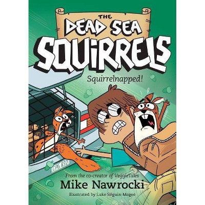 Squirrelnapped! - (Dead Sea Squirrels) by  Mike Nawrocki (Paperback)