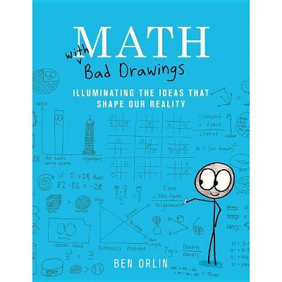 Math with Bad Drawings - by  Ben Orlin (Hardcover)