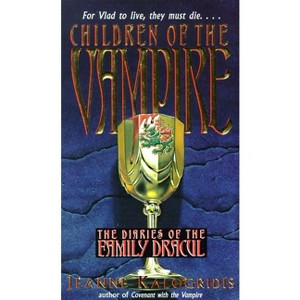 Children of the Vampire - (Diaries of the Family Dracul) by  Jeanne Kalogridis (Paperback) - 1 of 1