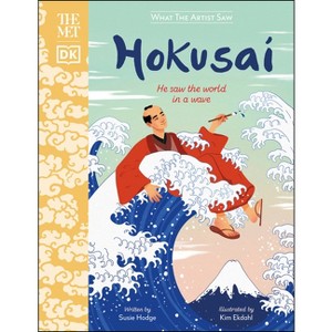 The Met Hokusai - (What the Artist Saw) by  Susie Hodge (Hardcover) - 1 of 1