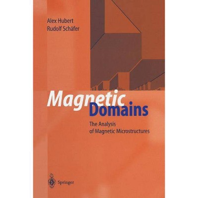 Magnetic Domains - by  Alex Hubert & Rudolf Schäfer (Paperback)