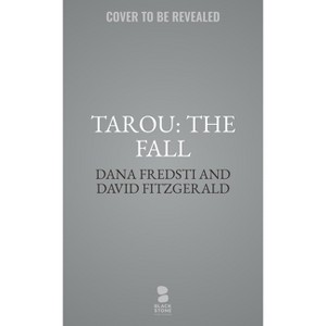 Tarou: The Fall - by  Dana Fredsti & David Fitzgerald (Paperback) - 1 of 1